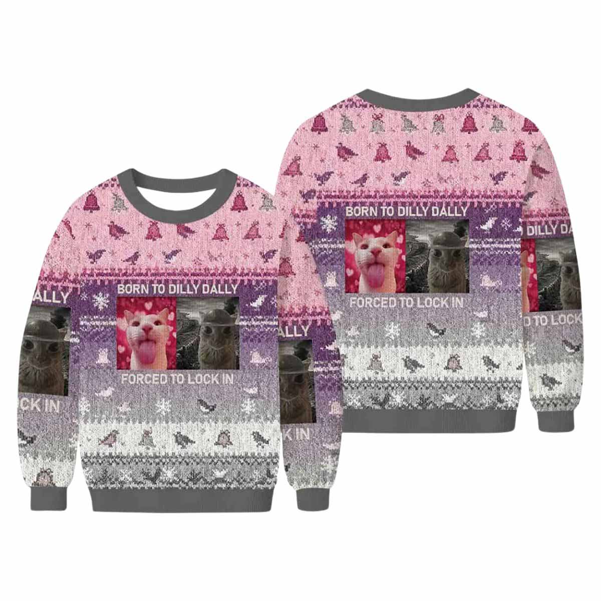 Born To Dilly Dally Cat Meme Ugly Christmas Sweater Born To Dilly Dally Cat Meme Ugly Christmas Sweater