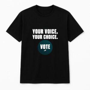 Eagles Your Voice Your Choice Shirt