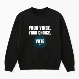 Eagles Your Voice Your Choice Shirt