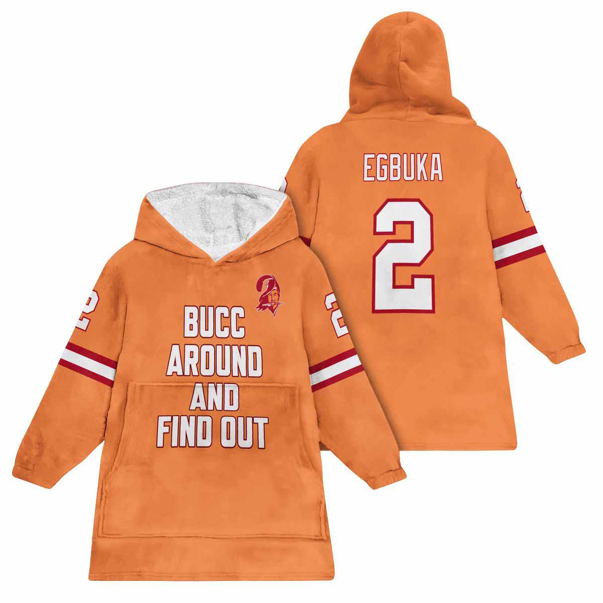 Egbuka Bucc Around And Find Out Buccaneers Football Unisex Blanket Hoodie Egbuka Bucc Around And Find Out Buccaneers Football Unisex Blanket Hoodie