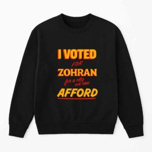 I Voted For Zohran For A City We Can Afford Shirt 1 I Voted For Zohran For A City We Can Afford Shirt