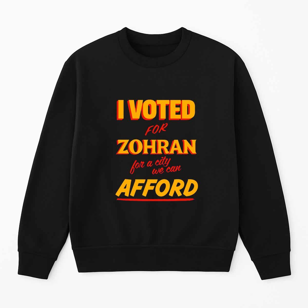 I Voted For Zohran For A City We Can Afford Shirt I Voted For Zohran For A City We Can Afford Shirt