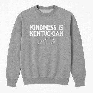 Kindness Is Kentuckian Shirt 1 Kindness Is Kentuckian Shirt