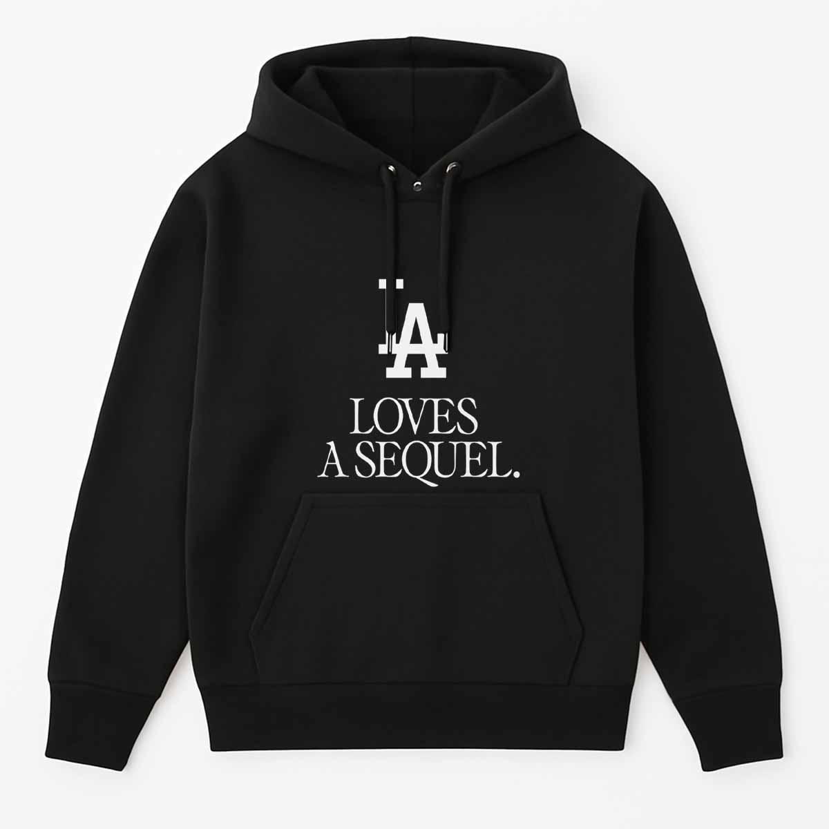 LA Loves A Sequel Shirt LA Loves A Sequel Shirt