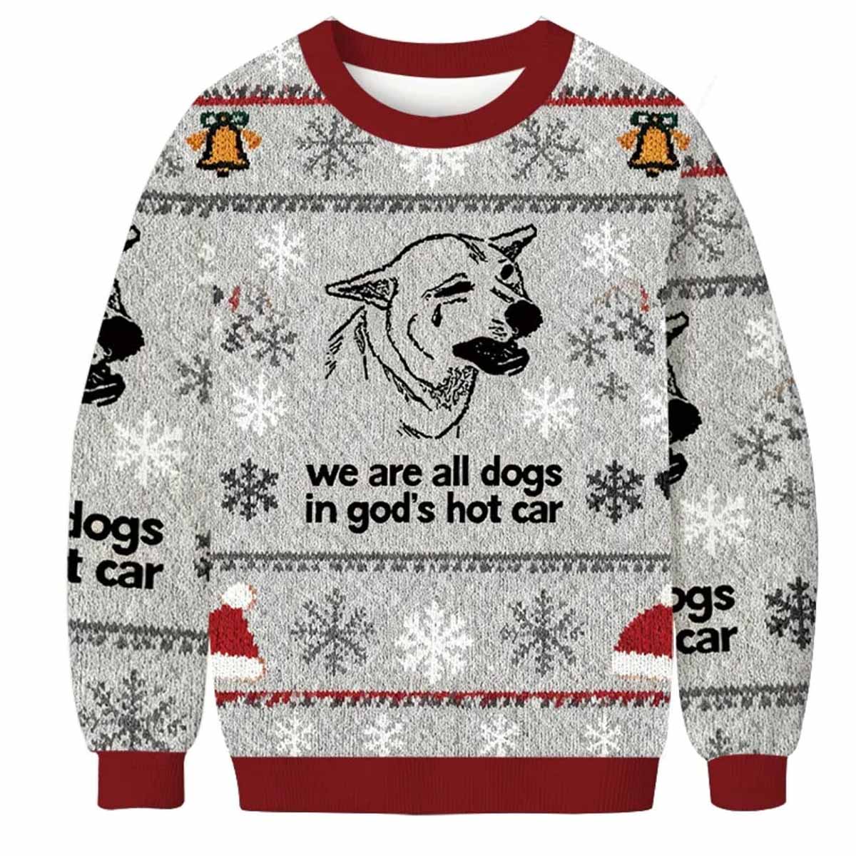Sad Dog We Are All Dogs In God’s Hot Car Funny Christmas Ugly Sweater Sad Dog We Are All Dogs In Gods Hot Car Funny Christmas Ugly Sweater