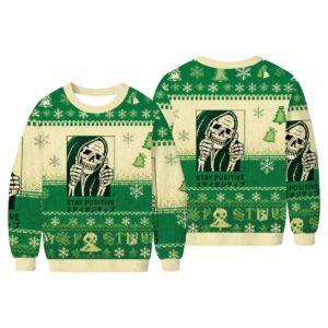 Stay Positive Skeleton Ugly Christmas Sweater