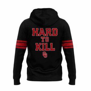 2025 Sooners Hard To Kill Hoodie 1 2025 Sooners Hard To Kill Hoodie