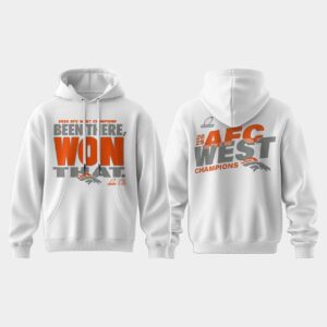 Broncos Been There Won That Champions 2025 Hoodie