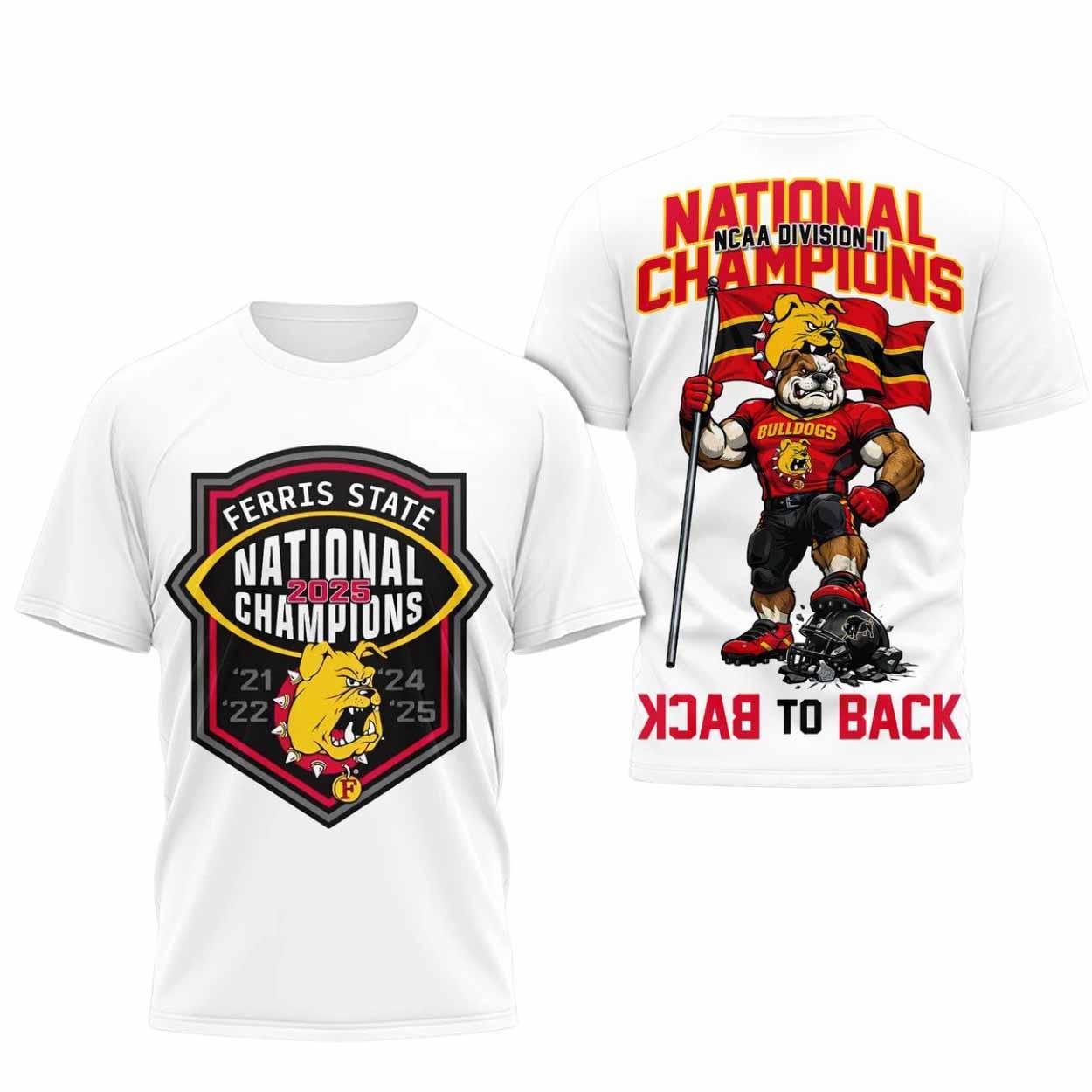 Ferris State Bulldogs Back To Back National Champions 2025 Shirt Ferris State Bulldogs Back To Back National Champions 2025 Shirt