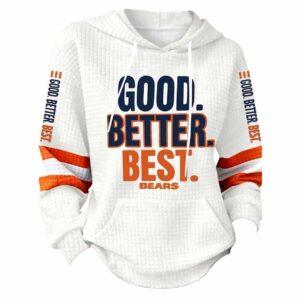 Good Better Best Bears Waffle Hoodie
