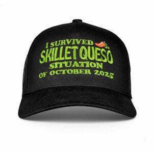 I Survived Skillet Queso Situation Of October 2025 Hat