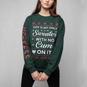This Is My Only Sweater With No Cm On It Ugly Christmas Sweatshirt