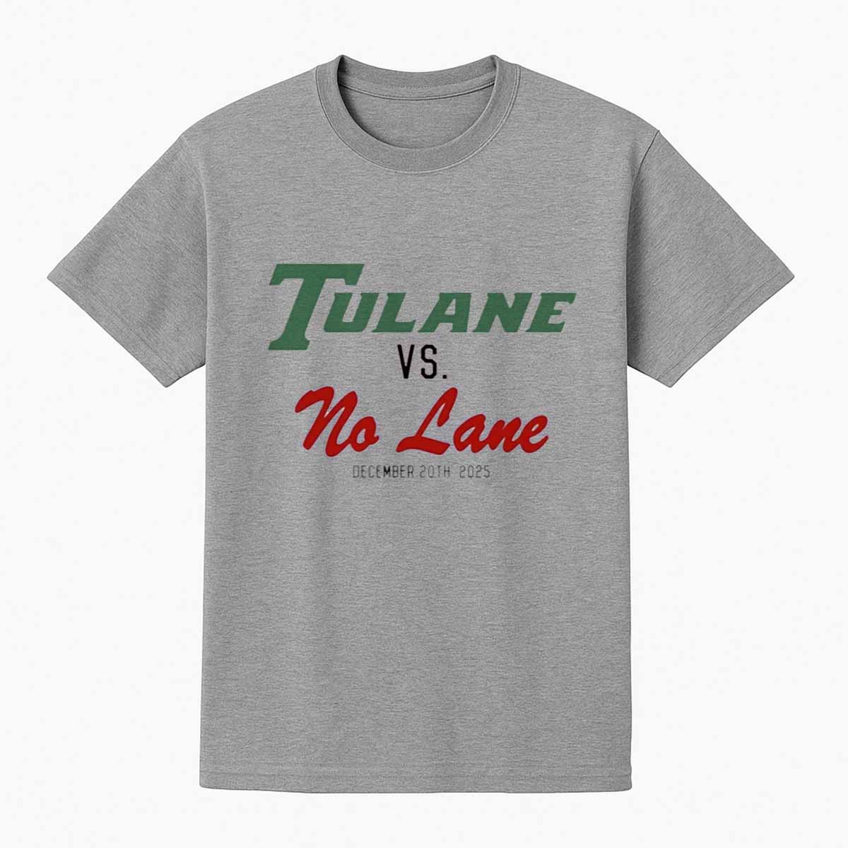Tulane Vs No Lane December 20Th 2025 Shirt Tulane Vs No Lane December 20Th 2025 Shirt