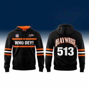 Bengals Who Dey Haywire 513 Hoodie Bengals Who Dey Haywire 513 Hoodie