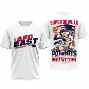 Patriots AFC East Champions Bowl LX Here We Come Shirt