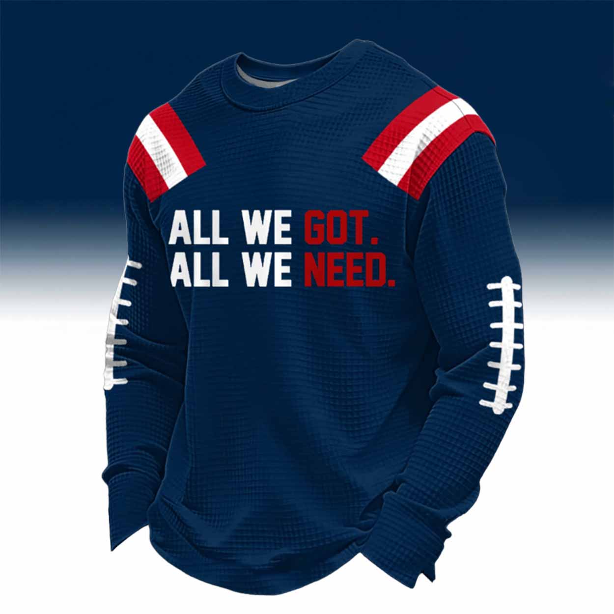 Patriots All We Got All We Need Waffle Hoodie Patriots All We Got All We Need Waffle Hoodie