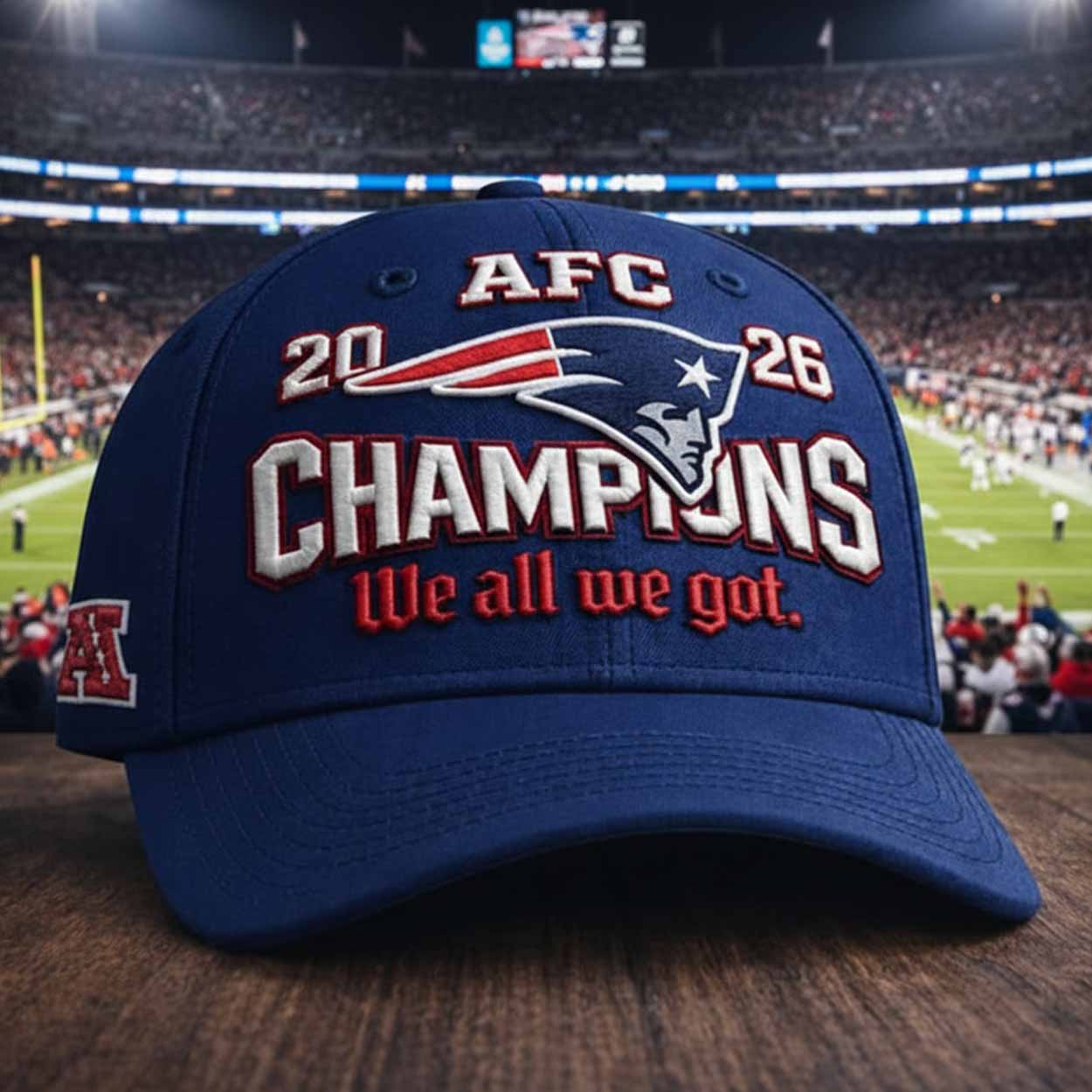 Patriots We All We Got 2026 Hat Patriots We All We Got 2026 Hat