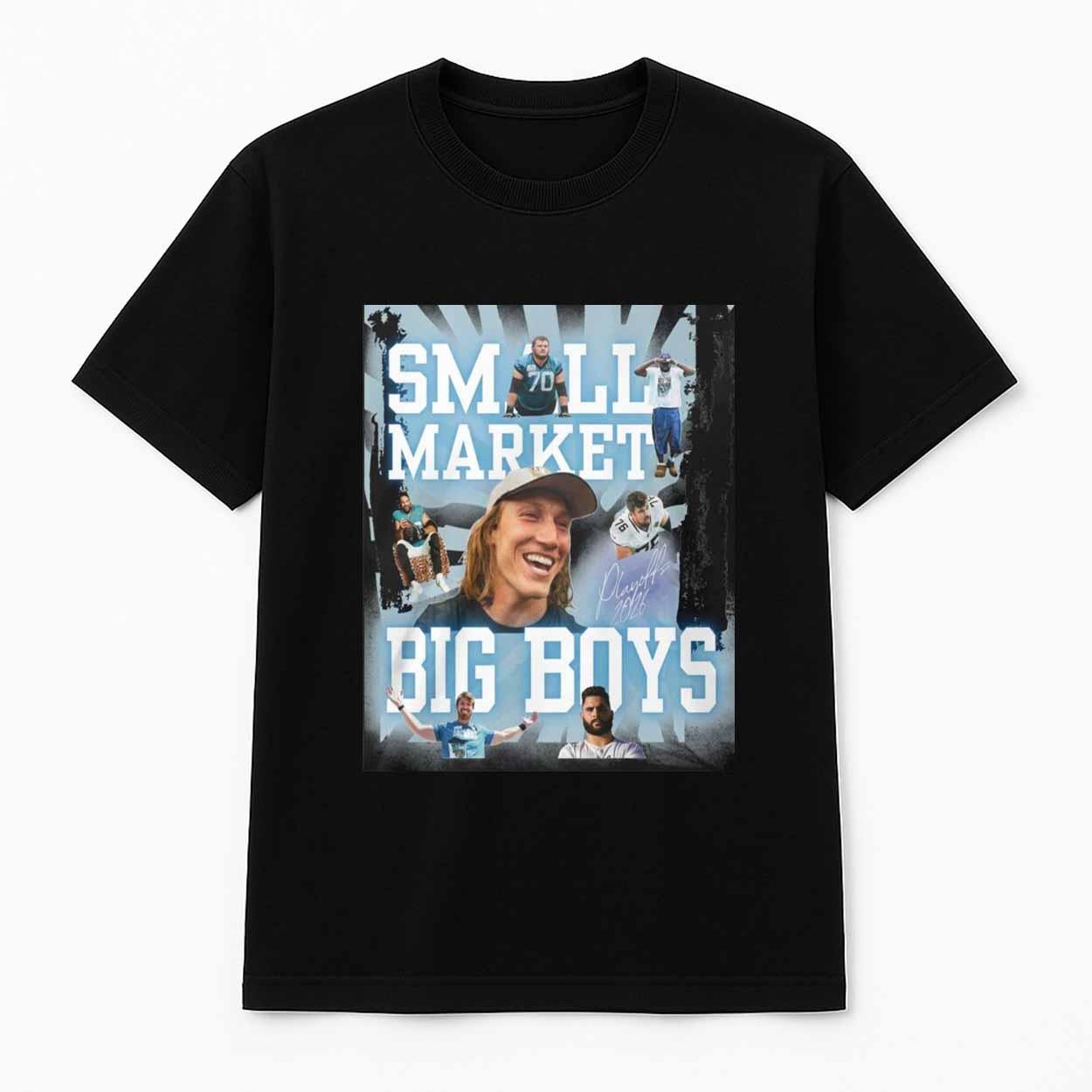 Trevor Lawrence Jaguars Small Market Big Boys Shirt Trevor Lawrence Jaguars Small Market Big Boys Shirt