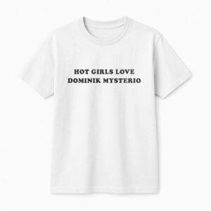 Liv Morgan's Hot Girls Love Dominik Mysterio Shirt