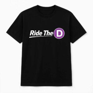 Ride The D Shirt Metro1