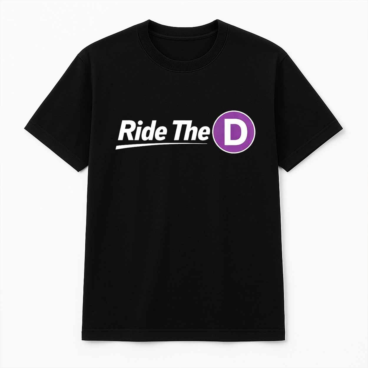 Ride The D Shirt Metro1 Ride The D Shirt Metro
