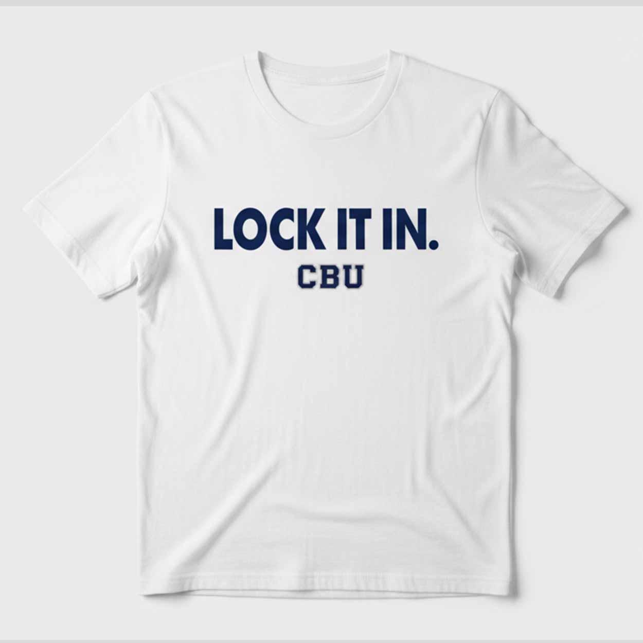 CBU Lock It In March Madness 2026 Shirt CBU Lock It In March Madness 2026 Shirt