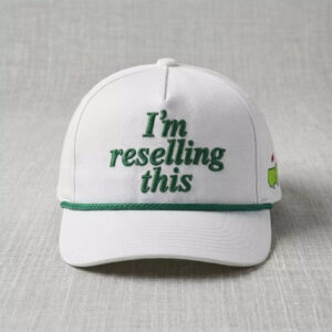 2026 Masters Golf I'm Reselling This Hat 1 2026 Masters Golf I'm Reselling This Hat