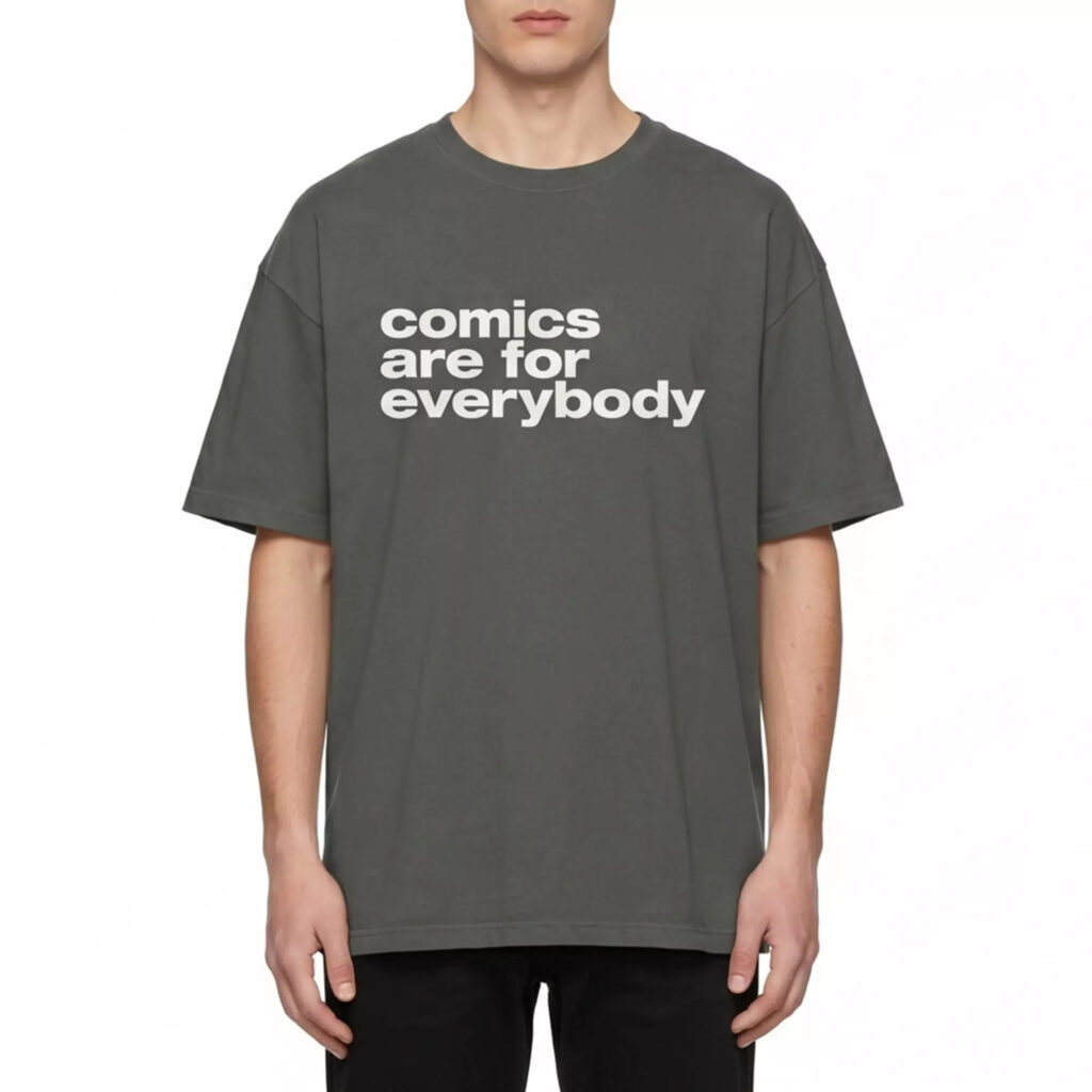 Comics Are For Everybody Shirt Comics Are For Everybody Shirt