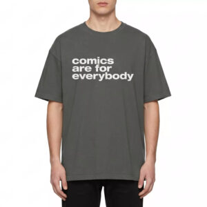Comics Are For Everybody Shirt 3 Comics Are For Everybody Shirt