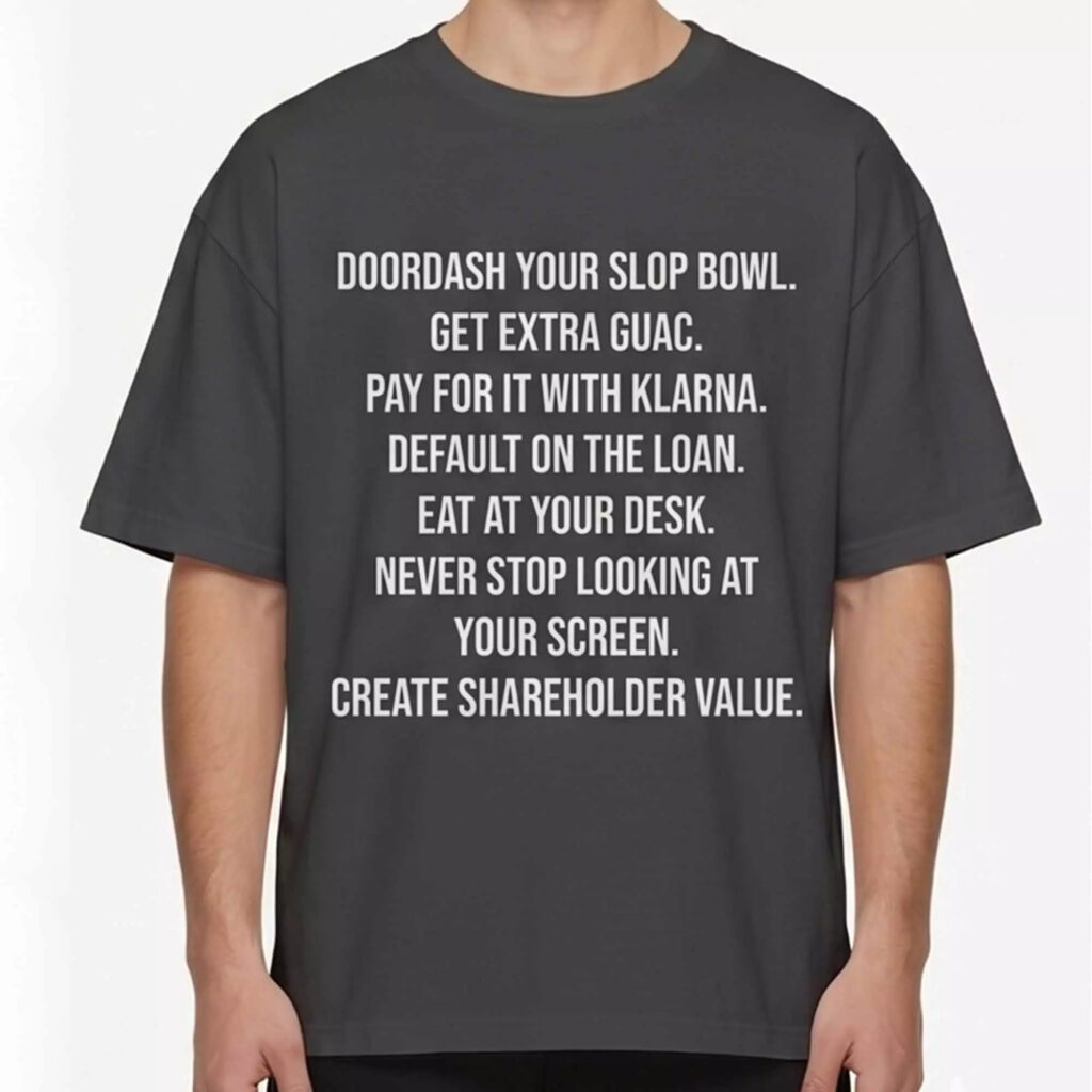 Doordash Your Slop Bowl Get Extra Guac Pay For It With Klarna Shirt Doordash Your Slop Bowl Get Extra Guac Pay For It With Klarna Shirt