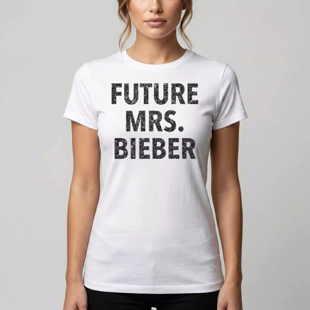 Future Mrs. Bieber Shirt Future Mrs. Bieber Shirt
