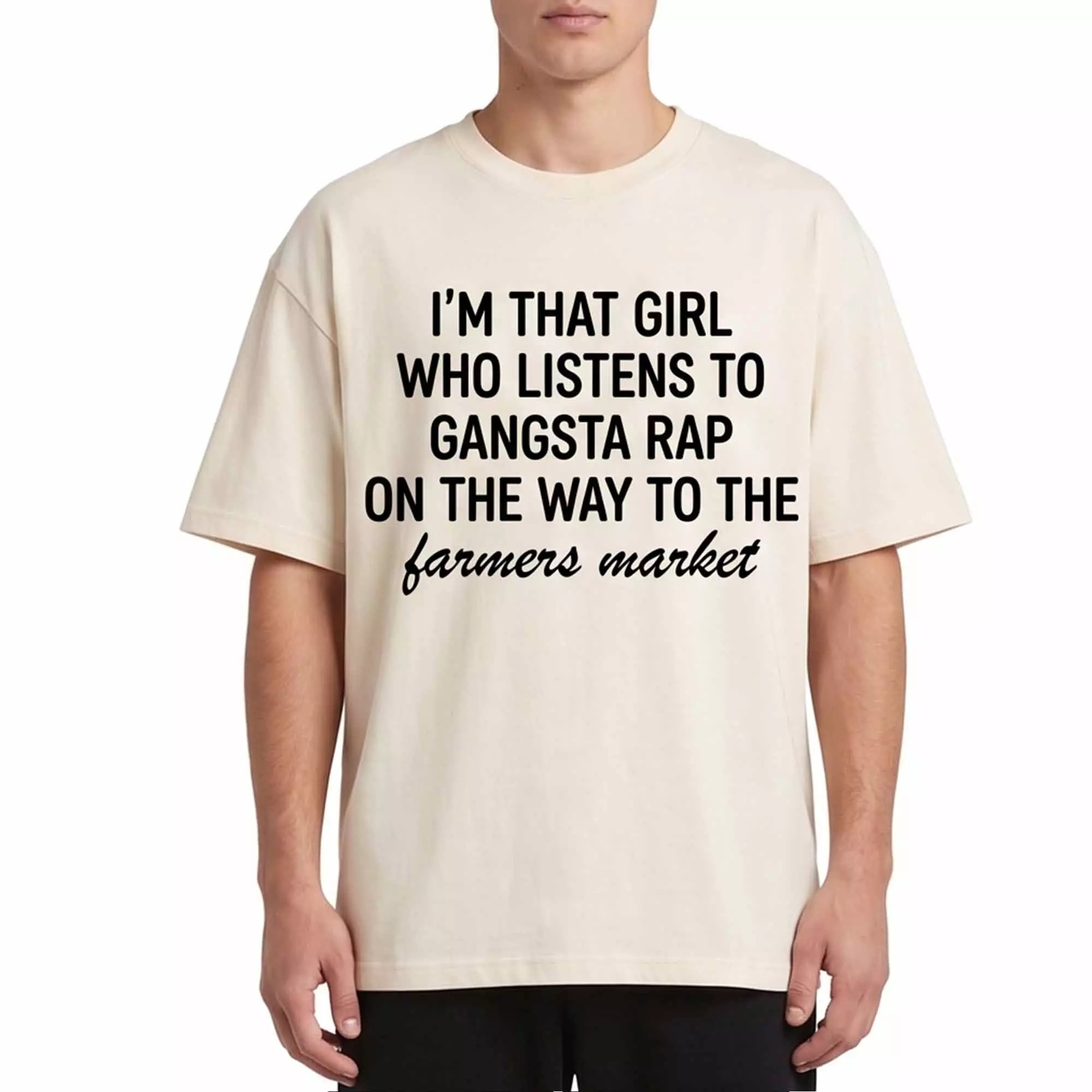 I’m That Girl Who Listens to Gangster Rap on the Way to the Farmers Market Shirt I’m That Girl Who Listens to Gangster Rap on the Way to the Farmers Market Shirt