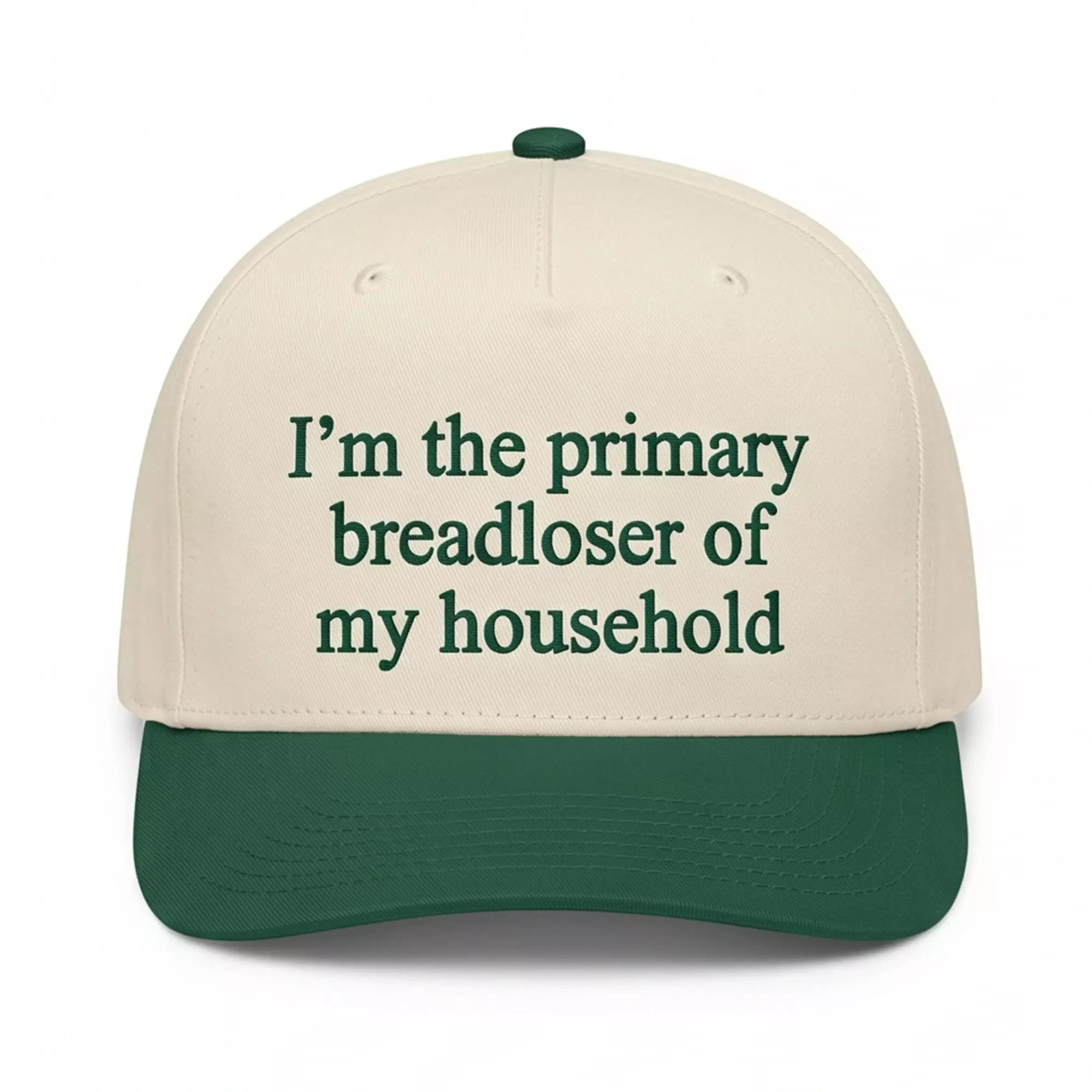 I’m The Primary Breadloser Of My Household Hat I’m The Primary Breadloser Of My Household Hat