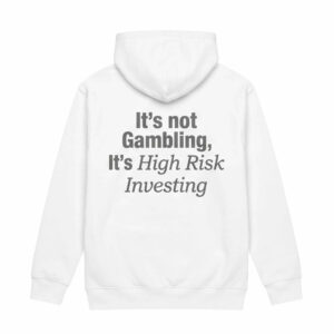 It's Not Gambling It's High Risk Investing Shirt 2 It's Not Gambling It's High Risk Investing Shirt