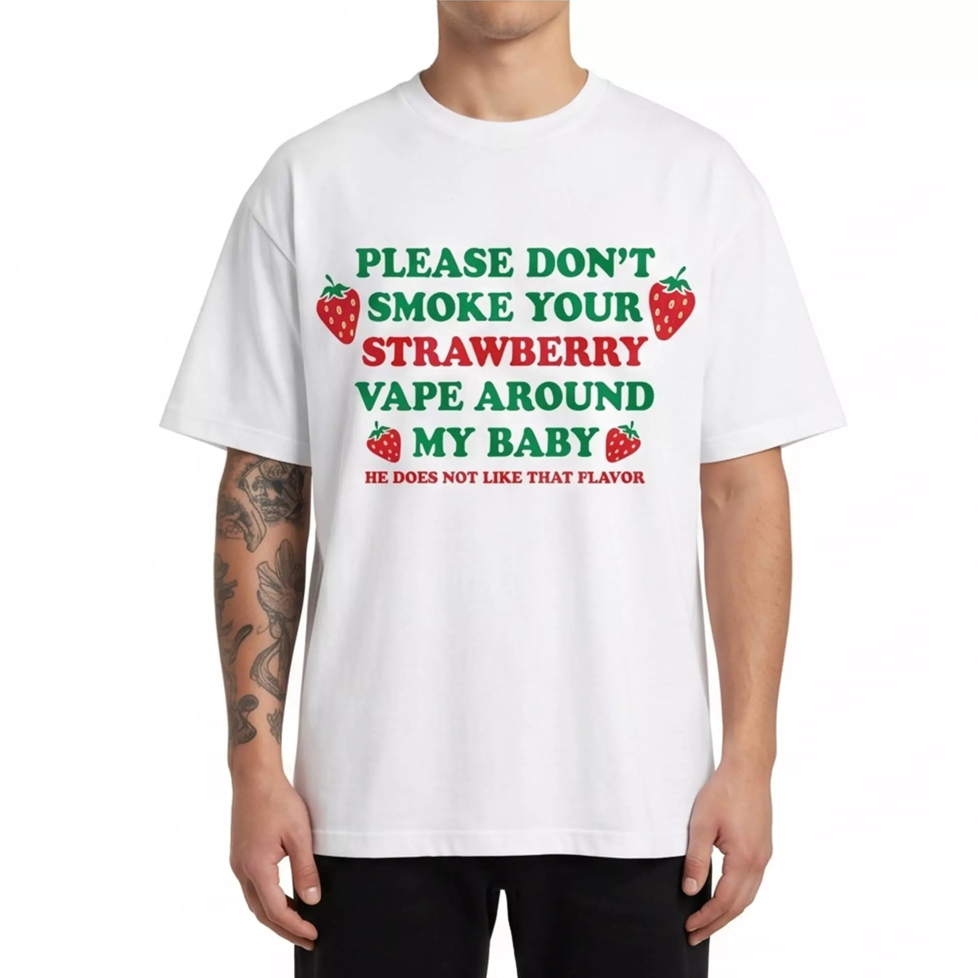 Please Don’t Smoke Your Strawberry Vape Around My Baby Shirt Please Don’t Smoke Your Strawberry Vape Around My Baby Shirt