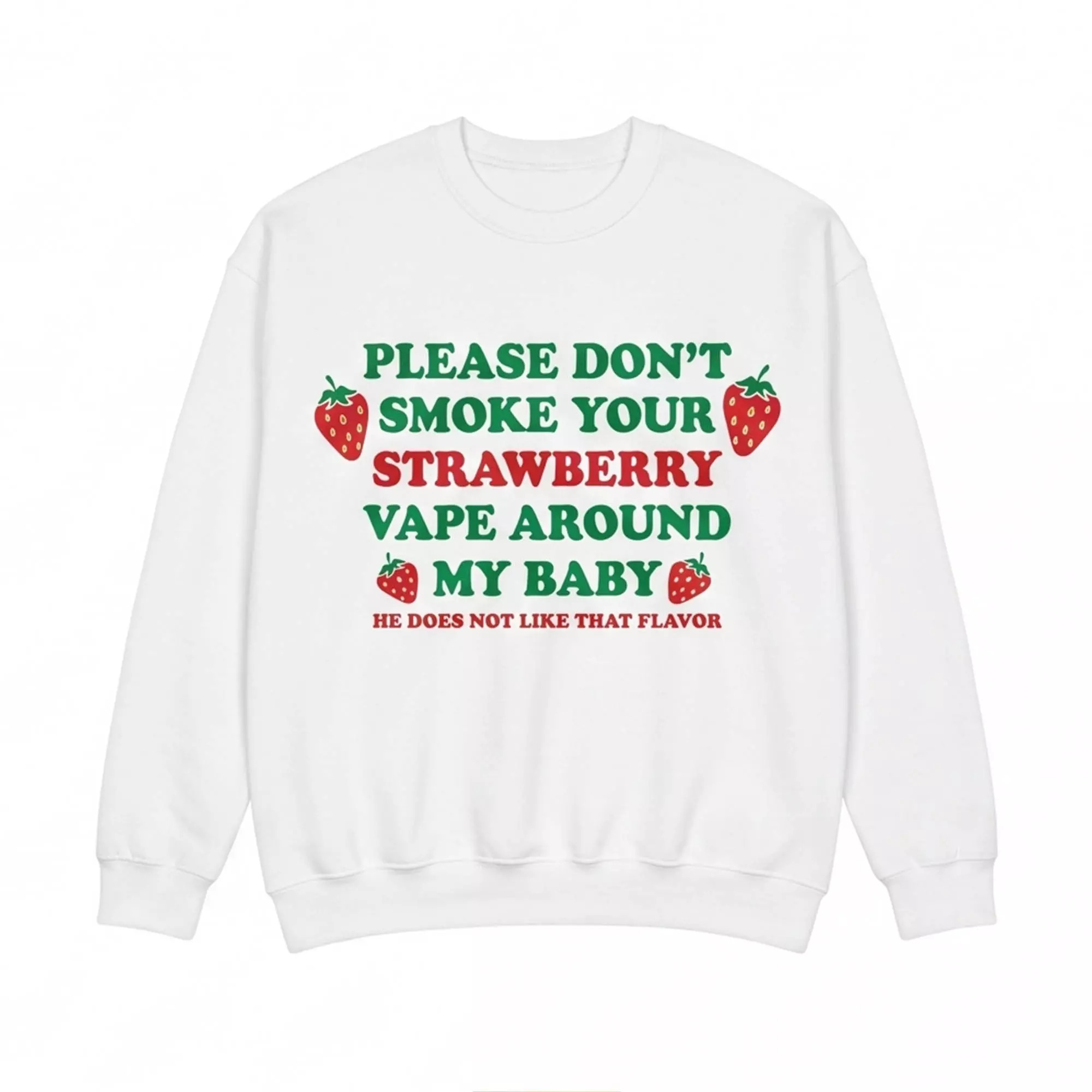 Please Don’t Smoke Your Strawberry Vape Around My Baby Shirt Please Don’t Smoke Your Strawberry Vape Around My Baby Shirt