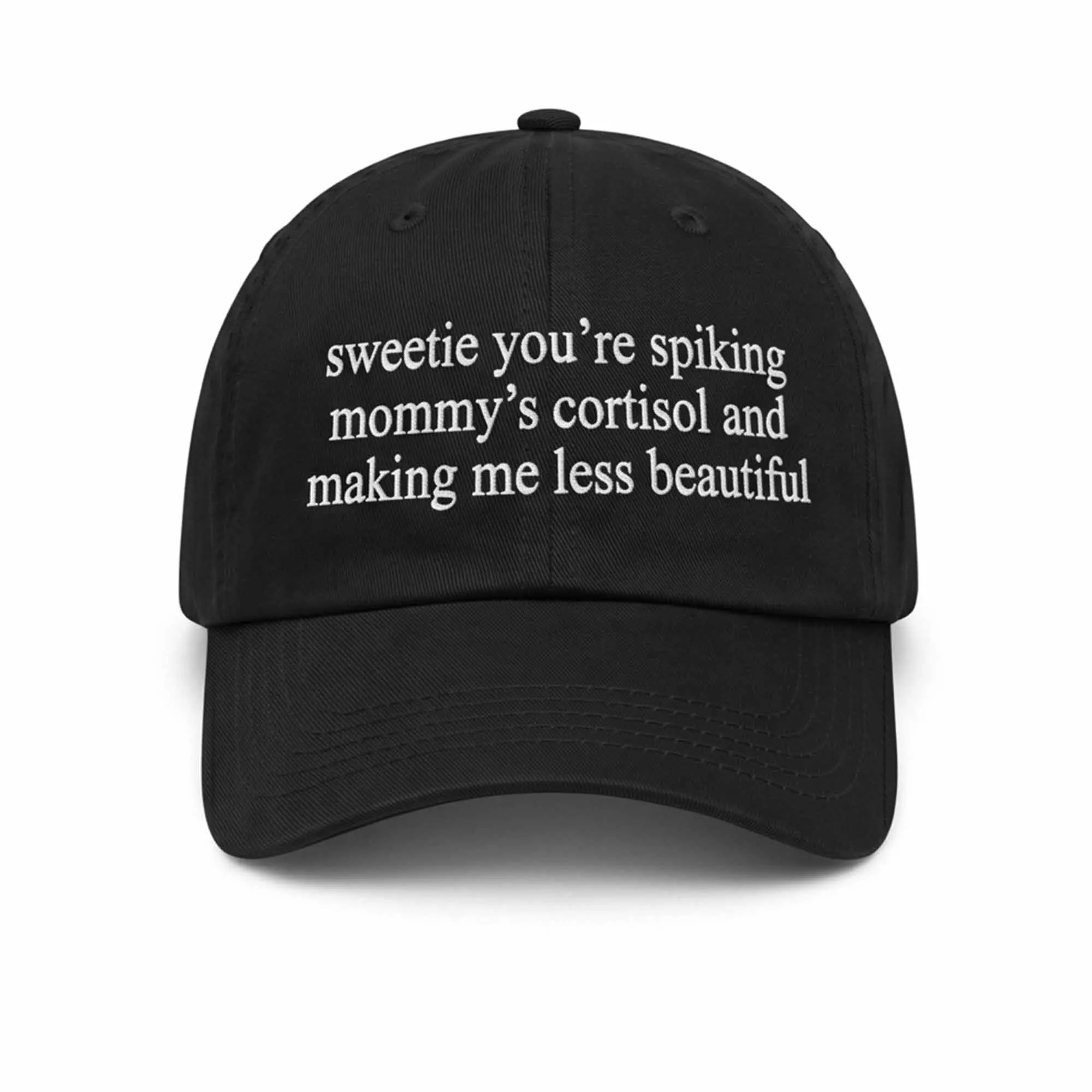 Sweetie You’re Spiking Mommy’s Cortisol And Making Me Less Beautiful Hat Sweetie You’re Spiking Mommy’s Cortisol And Making Me Less Beautiful Hat