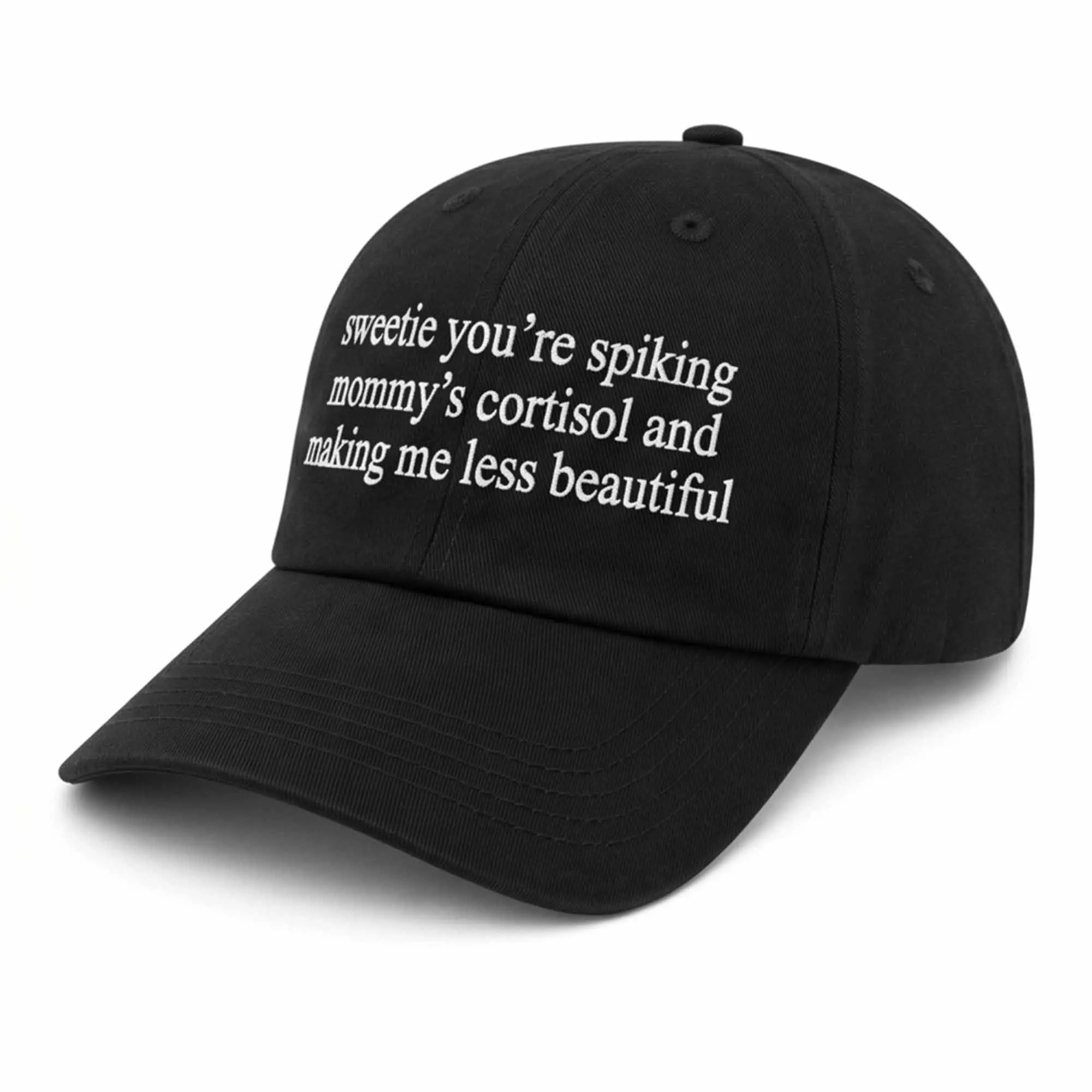 Sweetie You’re Spiking Mommy’s Cortisol And Making Me Less Beautiful Hat Sweetie You’re Spiking Mommy’s Cortisol And Making Me Less Beautiful Hat