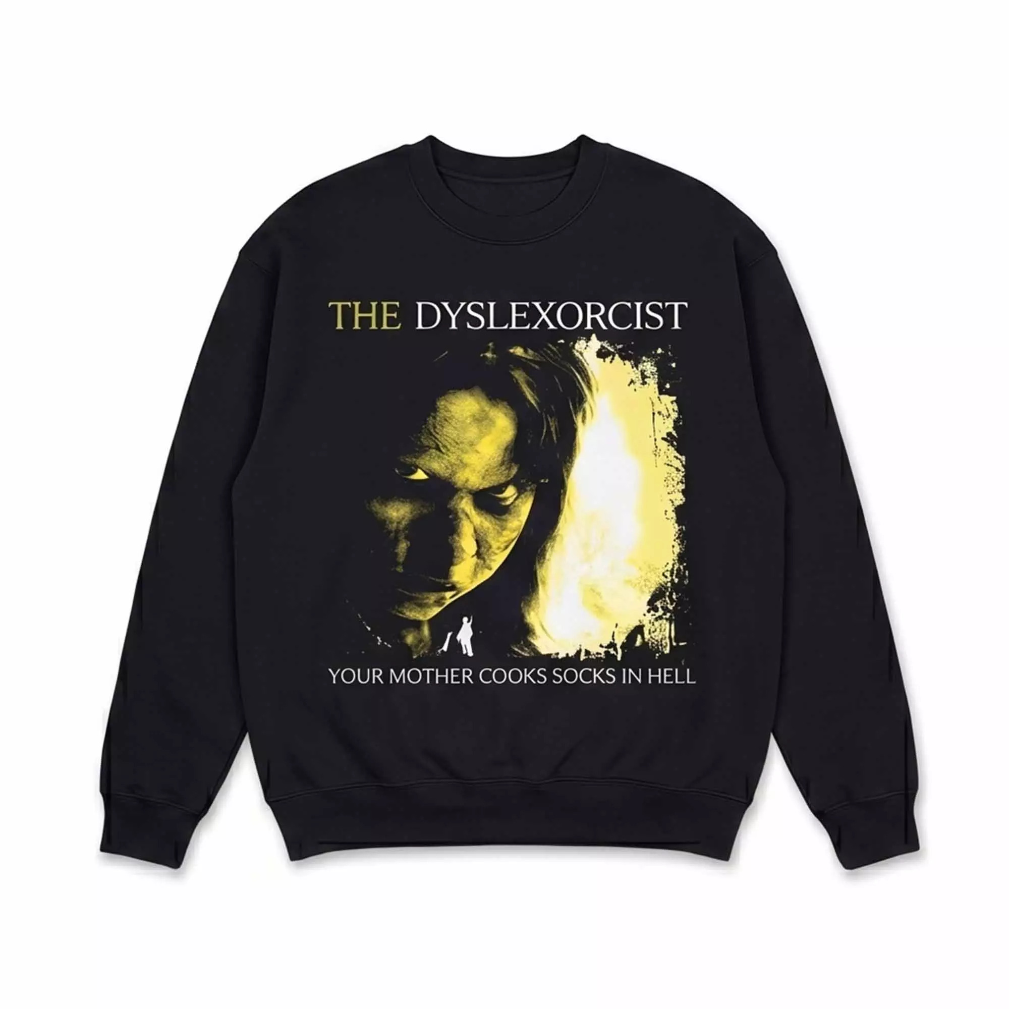 The Dyslexorcist Your Mother Cooks Socks In Hell Shirt The Dyslexorcist Your Mother Cooks Socks In Hell Shirt