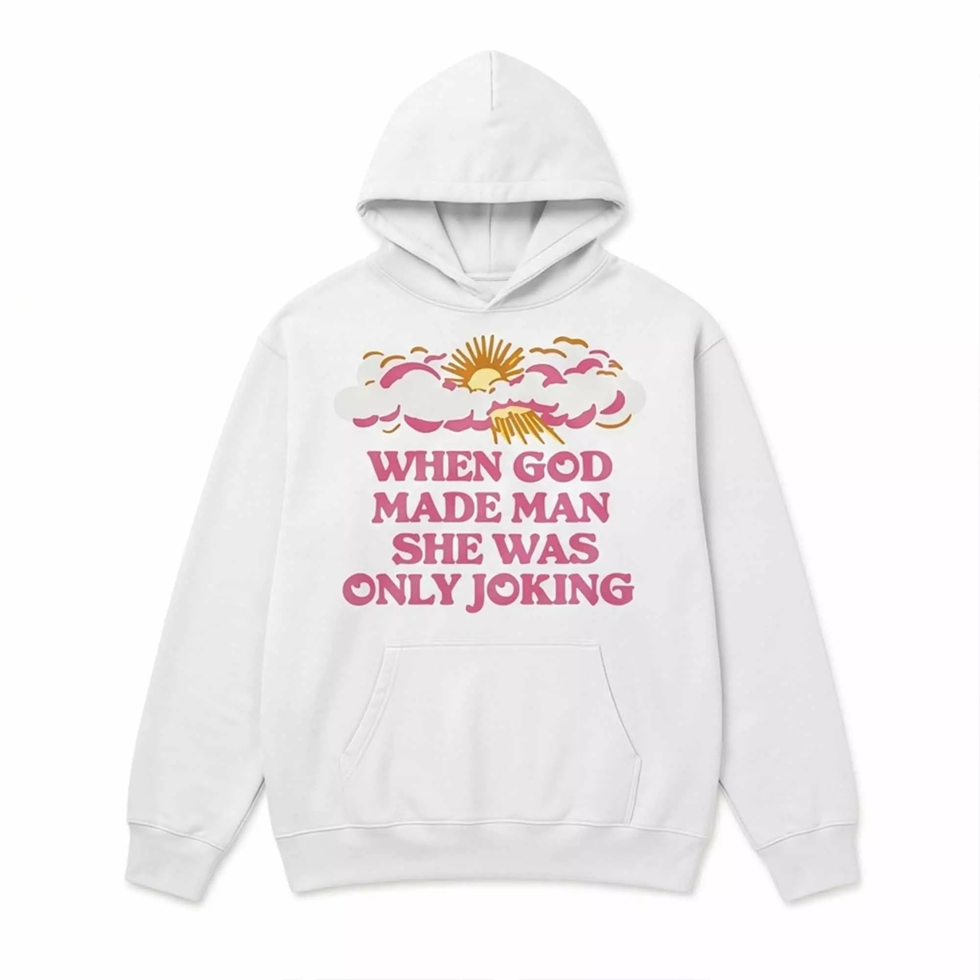 When God Made Man She Was Only Joking Shirt When God Made Man She Was Only Joking Shirt