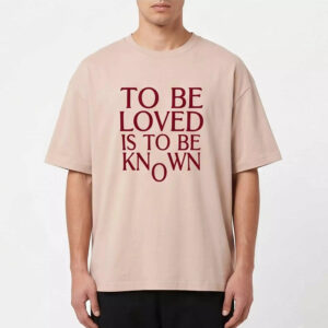 Zendaya To Be Loved Is To Be Known Shirt