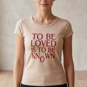 Zendaya To Be Loved Is To Be Known Shirt