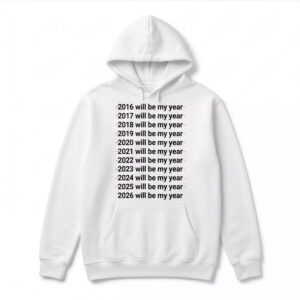 2026 Will Be My Year Shirt 3 2026 Will Be My Year Shirt