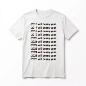2026 Will Be My Year Shirt