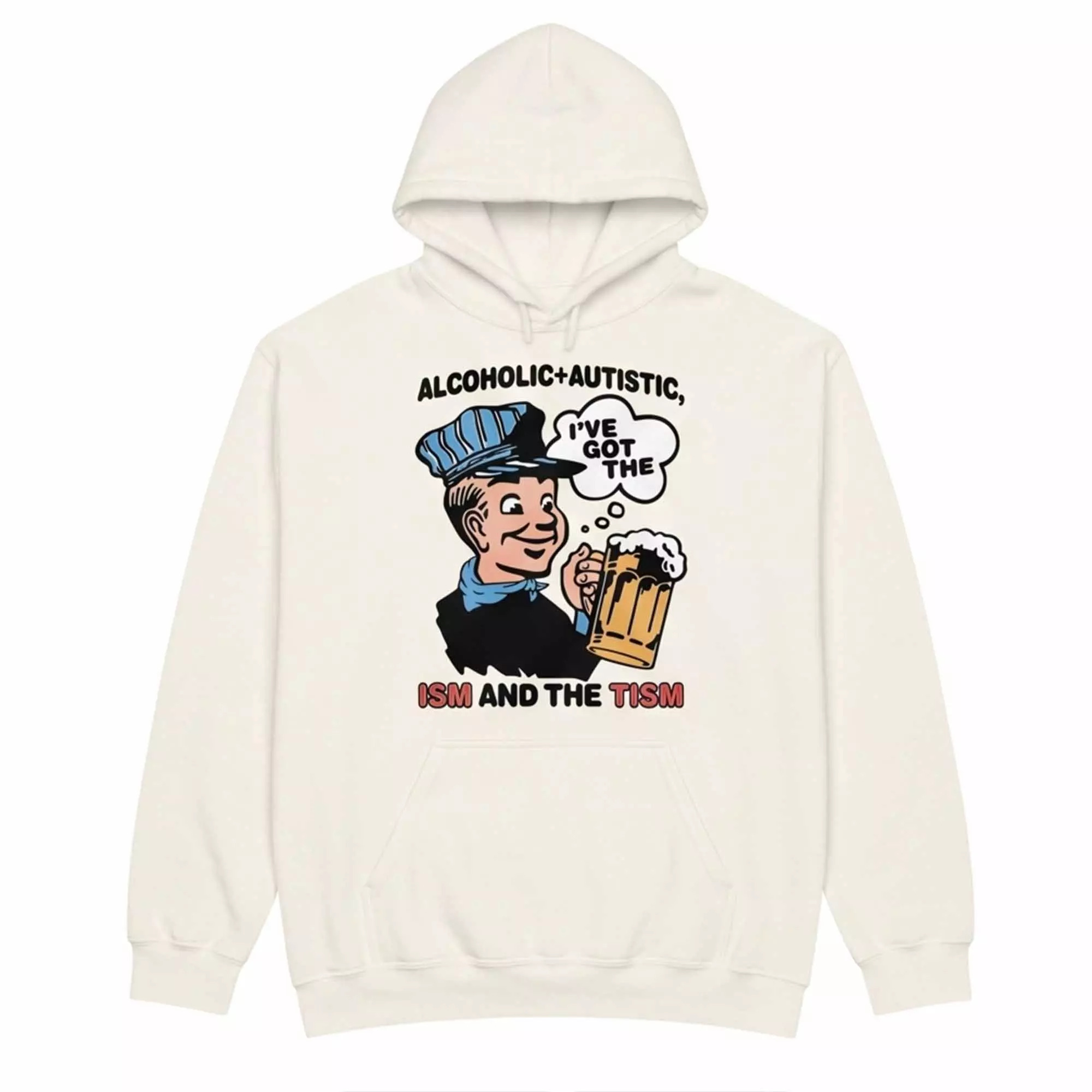 Alcoholic Autistic I’ve Got The ISM And The TISM Shirt Alcoholic Autistic I’ve Got The ISM And The TISM Shirt