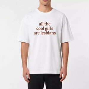 All The Cool Girls Are Lesbians Shirt 3 All The Cool Girls Are Lesbians Shirt
