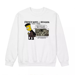 Bart Simpson French Wars of Religion 1562-1598 Shirt - Stunning Dark Tee 2 Bart Simpson French Wars of Religion 1562-1598 Shirt - Stunning Dark Tee