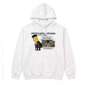 Bart Simpson French Wars of Religion 1562-1598 Shirt - Stunning Dark Tee 3 Bart Simpson French Wars of Religion 1562-1598 Shirt - Stunning Dark Tee