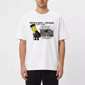 Bart Simpson French Wars of Religion 1562-1598 Shirt - Stunning Dark Tee