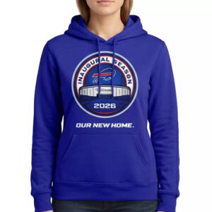 Bills Inaugural Season Our New Home 2026 Hoodie Bills Inaugural Season Our New Home 2026 Hoodie